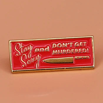 A kedvenc gyilkosság maradj szexi, nem ölnek meg SSDGM pin Murderino ajándék true crime podcast csapok MFM bross vér jelvény